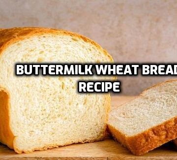 Buttermilk Wheat Bread Recipe