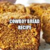 Cowboy Bread Recipe