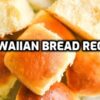 Hawaiian Bread Recipe