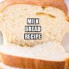 Milk Bread Recipe