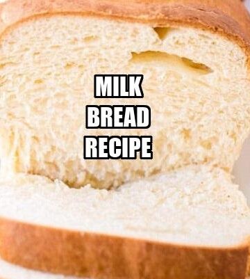 Milk Bread Recipe