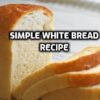 Simple White Bread Recipe