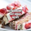 Strawberry Nut Bread Recipe