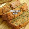 Carrot Bread Recipe