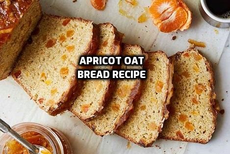 Apricot Oat Bread Recipe