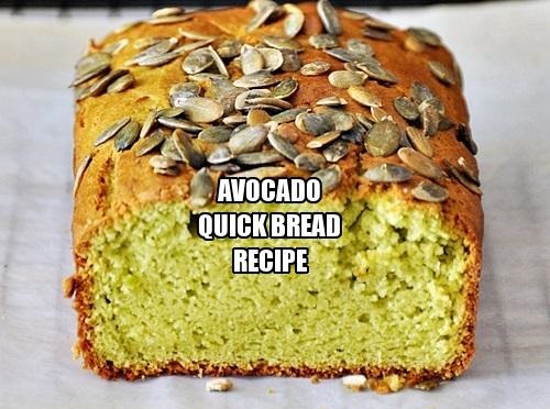 Avocado Quick Bread Recipe