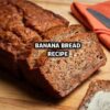 Banana Bread Recipe