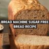 Bread Machine Sugar Free Bread Recipe