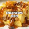 Bread Pudding Recipe