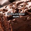 Chocolate Bread Recipe