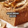 Pear Bread Recipe