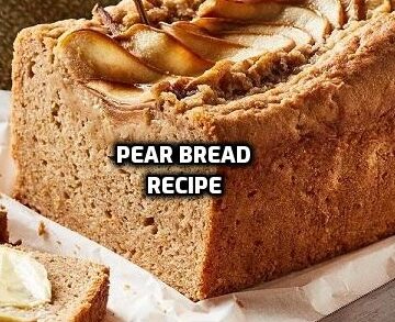 Pear Bread Recipe