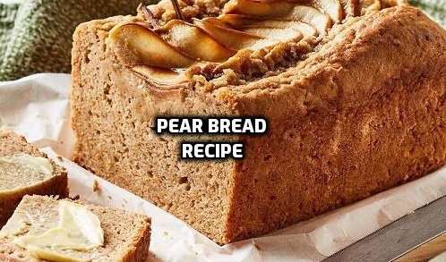 Pear Bread Recipe