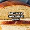 Portuguese Sweet Bread recipe