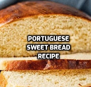 Portuguese Sweet Bread recipe