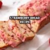 Strawberry Bread Recipe