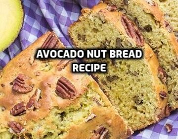 Avocado Nut Bread Recipe