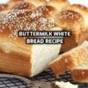 Buttermilk White Bread Recipe