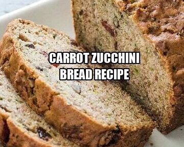 Carrot Zucchini Bread Recipe