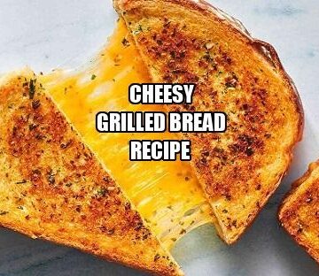 Cheesy Grilled Bread Recipe