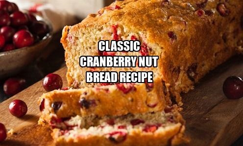 Classic Cranberry Nut Bread Recipe