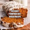 Coconut Pumpkin Nut Bread Recipe