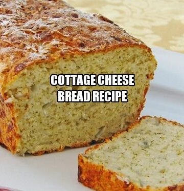 Cottage Cheese Bread Recipe