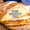 Crusty Potato Bread Recipe