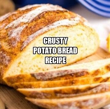 Crusty Potato Bread Recipe