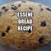 Essene Bread Recipe