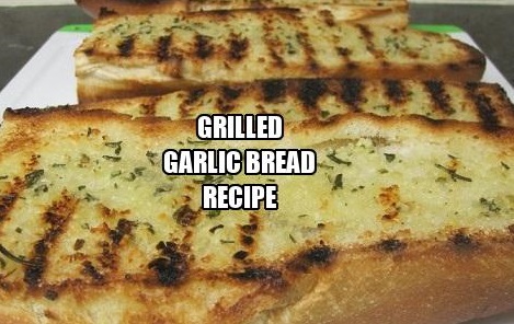 Grilled Garlic Bread Recipe