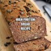 High Protein Bread Recipe