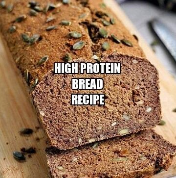 High Protein Bread Recipe