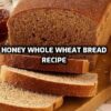 Honey Whole Wheat Bread recipe