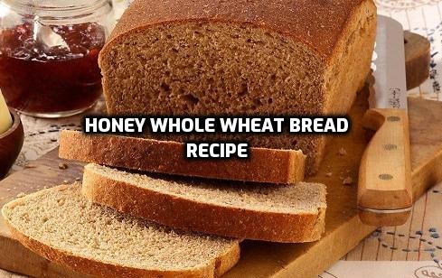 Honey Whole Wheat Bread recipe