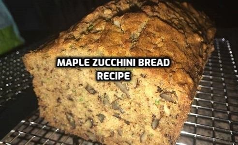 Maple Zucchini Bread Recipe