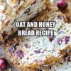 Oat and Honey Bread Recipe