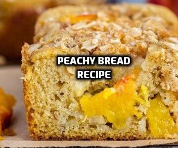 Peachy Bread Recipe