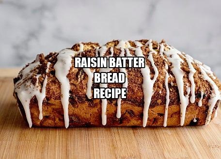 Raisin Batter Bread Recipe