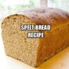 Spelt Bread Recipe