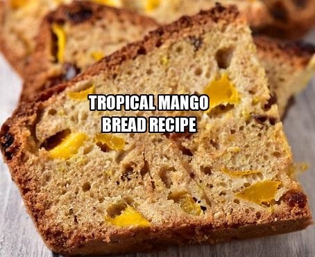 Tropical Mango Bread Recipe