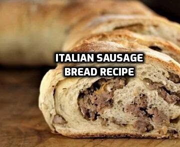 italian sausage bread recipe