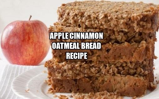 Apple Cinnamon Oatmeal Bread Recipe