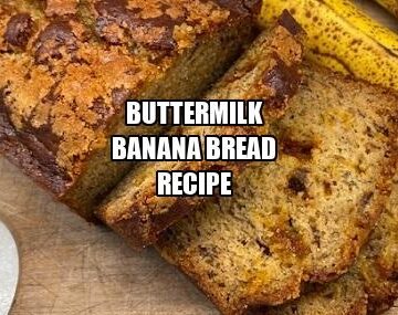 Buttermilk Banana Bread Recipe