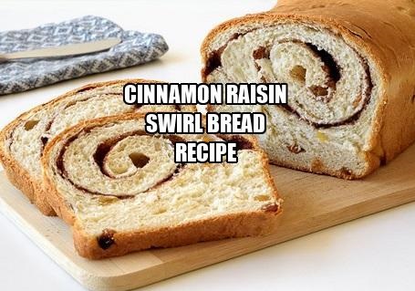 Cinnamon Raisin Swirl Bread Recipe