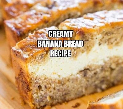 Creamy Banana Bread Recipe