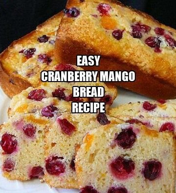 Easy Cranberry Mango Bread Recipe