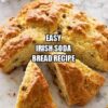 Easy Irish Soda Bread Recipe