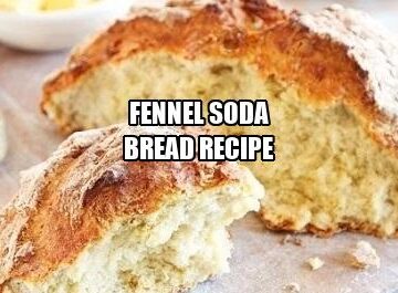 Fennel Soda Bread Recipe