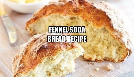 Fennel Soda Bread Recipe